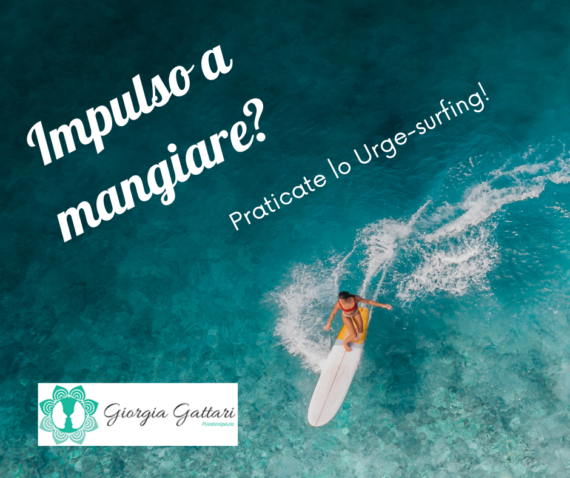 Impulso a mangiare?….Pratica l’urge surfing!